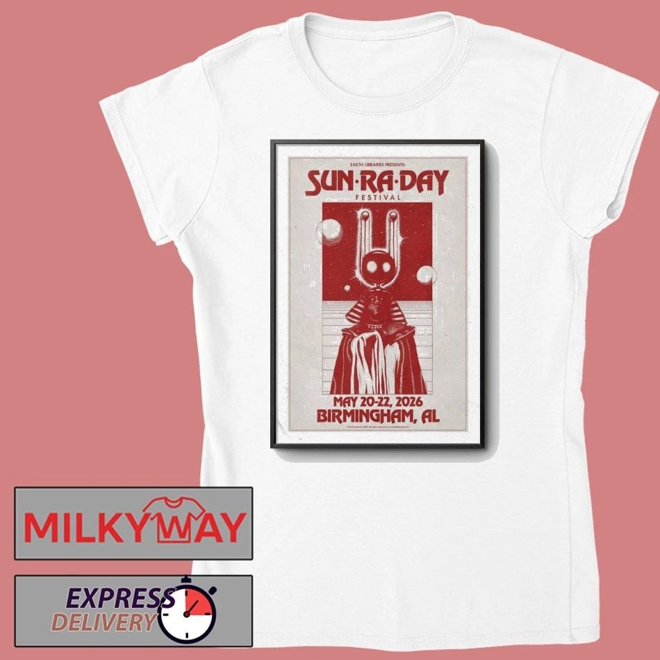 Poster Sun Ra Day May 21–22 2026 Birmingham AL shirt