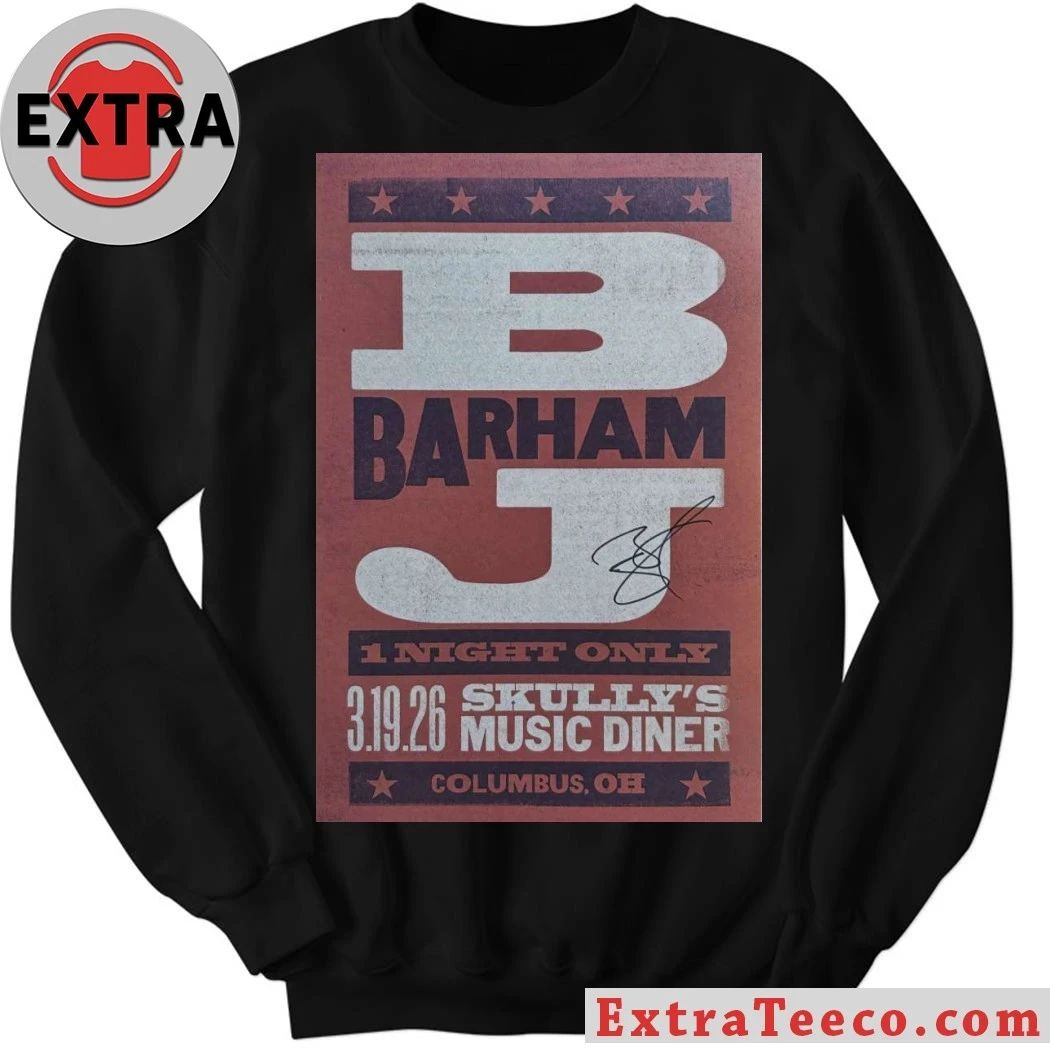 BJ Barham Columbus, Skully’s Music-Diner, Mar 19, 2026 Poster Shirt