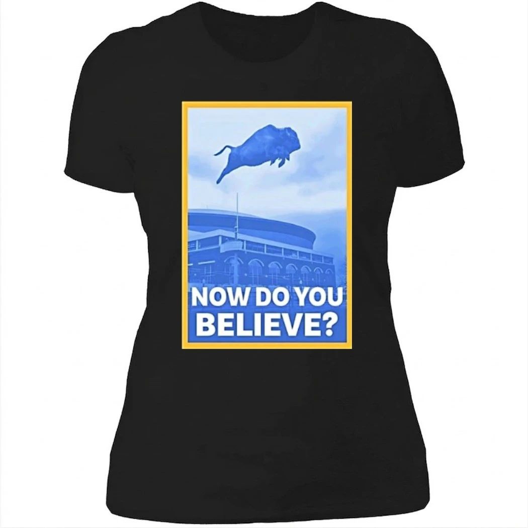 Now Do You Believe Buffalo Sabres Shirt