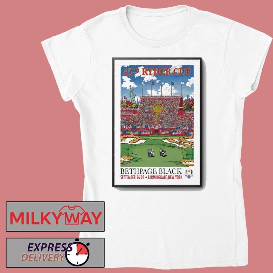 45TH Ryder Cup Bethpage Black Sept 26-28, 2025 Farmingdale, New York Poster shirt