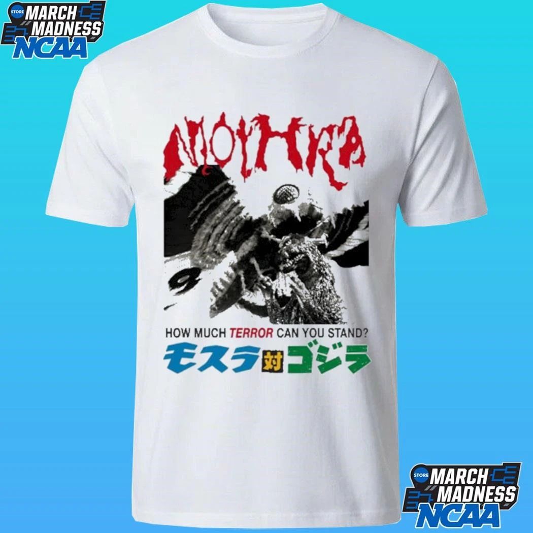 Godzilla How Much Terror Can You Stand Mothra Shirt