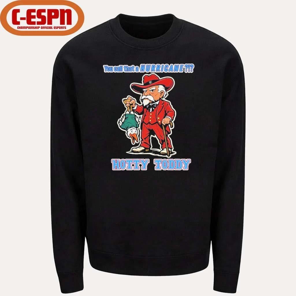 Ole Miss Football Hotty Toddy CFP Semifinal You Call That a Hurricane Shirt