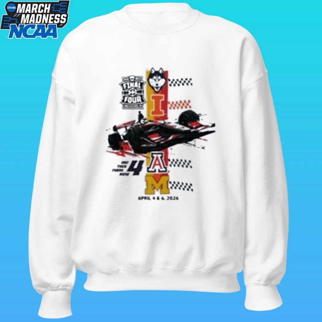 Final Four Racing And Then There Were April 4 & 6 2026 Shirt
