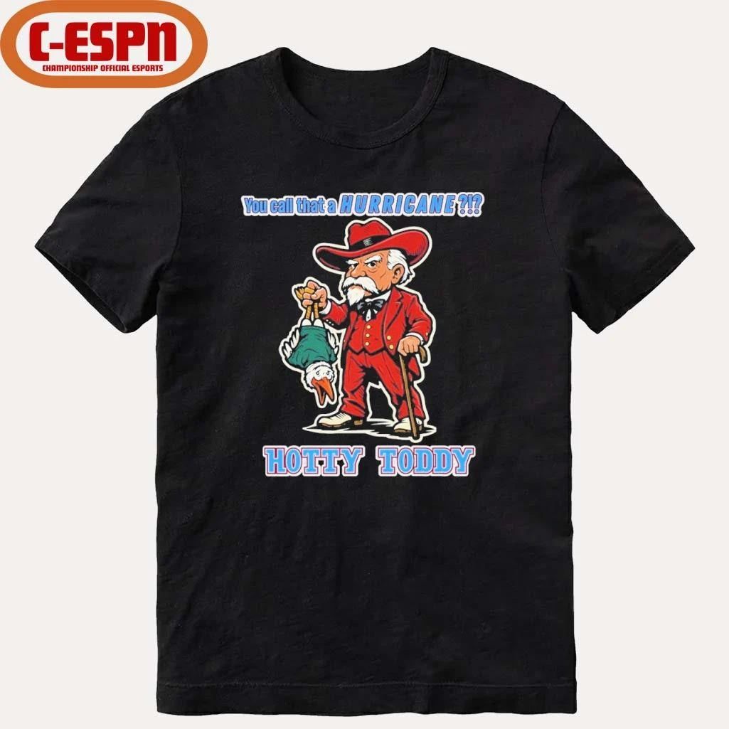 Ole Miss Football Hotty Toddy CFP Semifinal You Call That a Hurricane Shirt