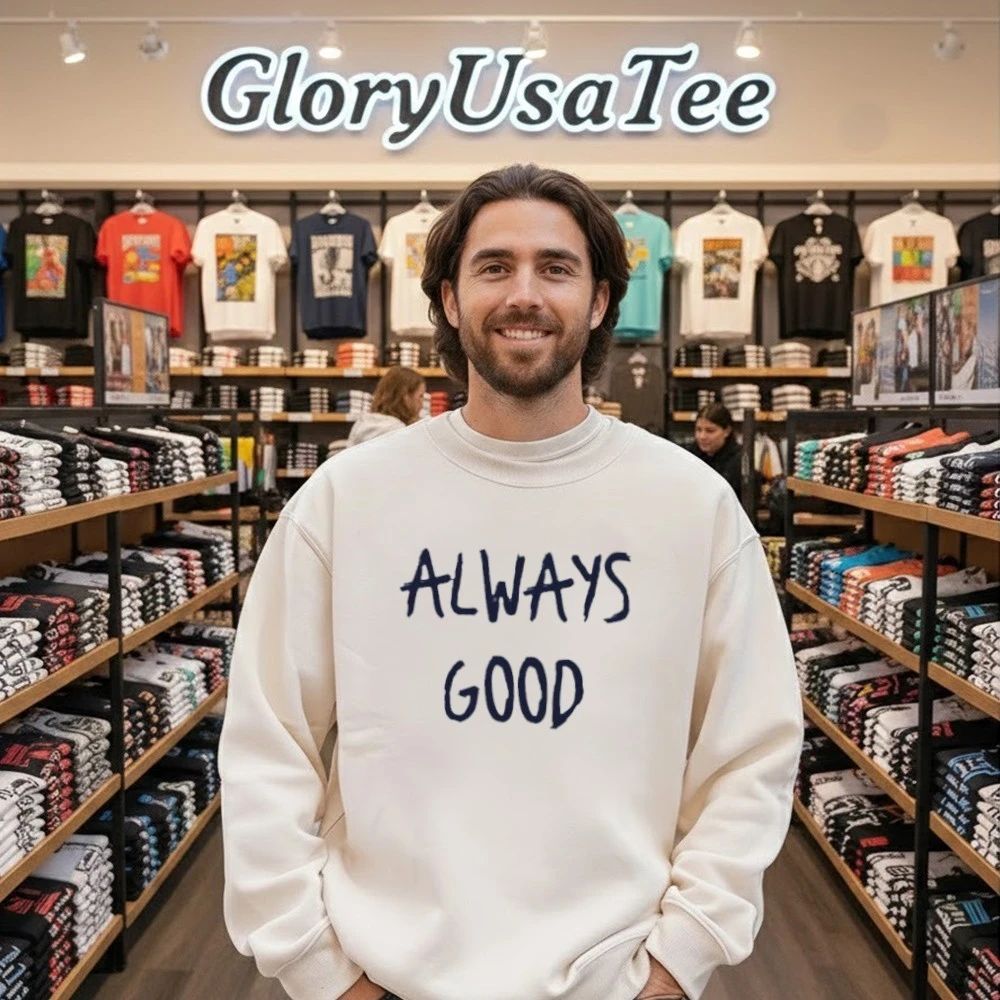 Craig Carton Always Good Shirt