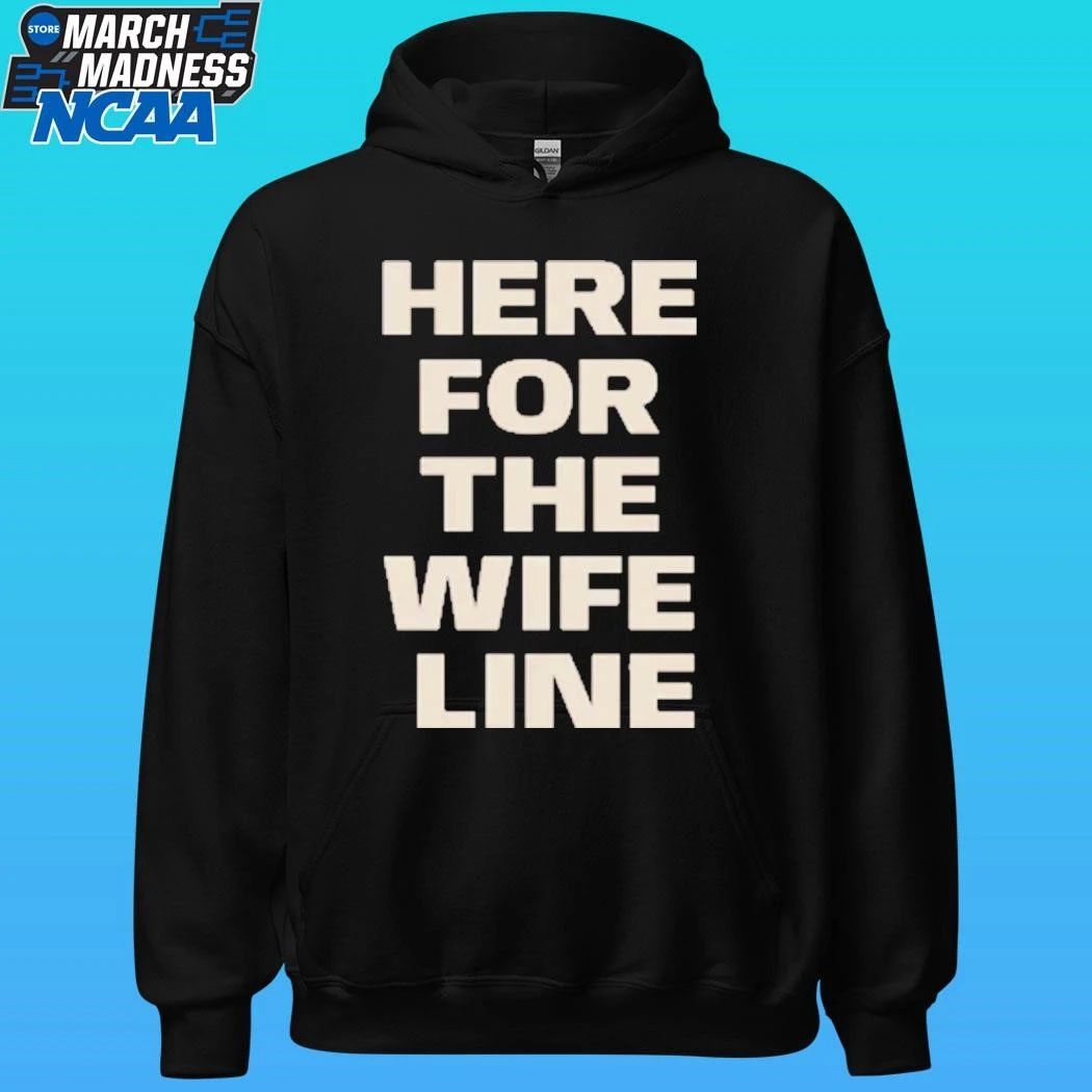 Here For The Wife Line Shirt