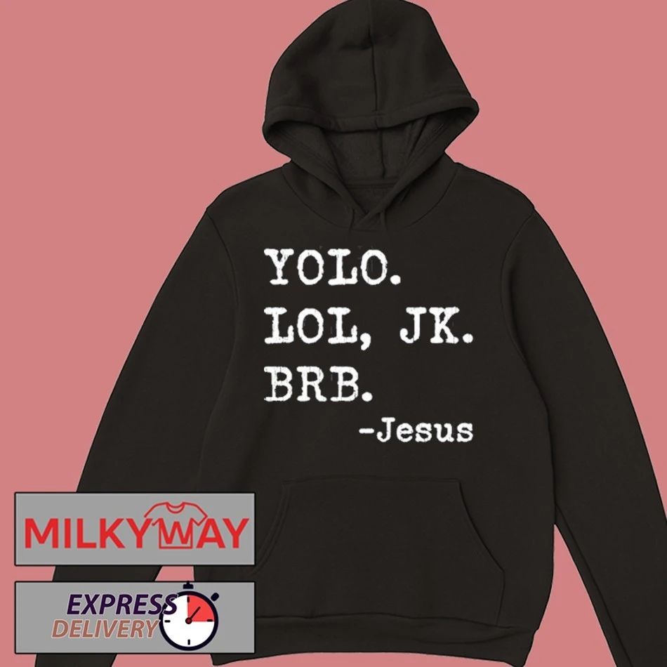 YOLO JK BRB Jesus Funny Christian Religious T-Shirt