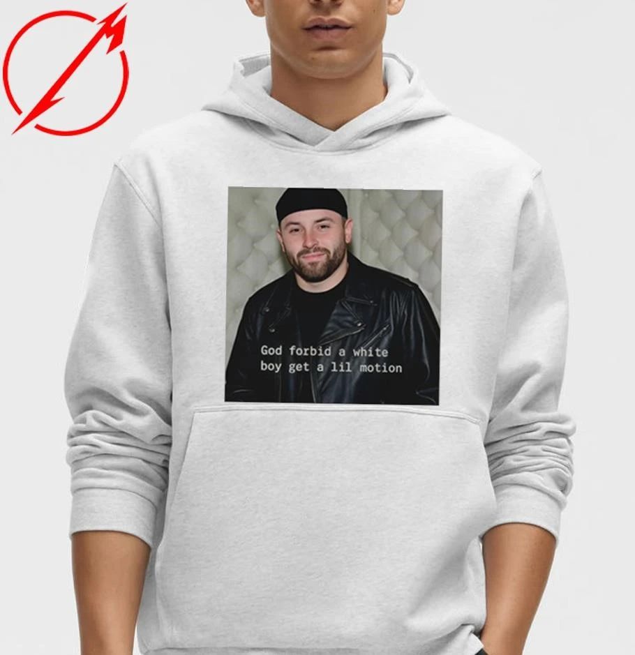 Baker Mayfield God Forbid A White Boy Get A Lil Motion T-shirt
