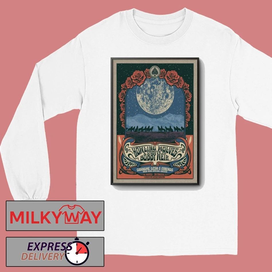 Howling Wolves Bobby Weir San Francisco CA 1 17 2026 Poster shirt