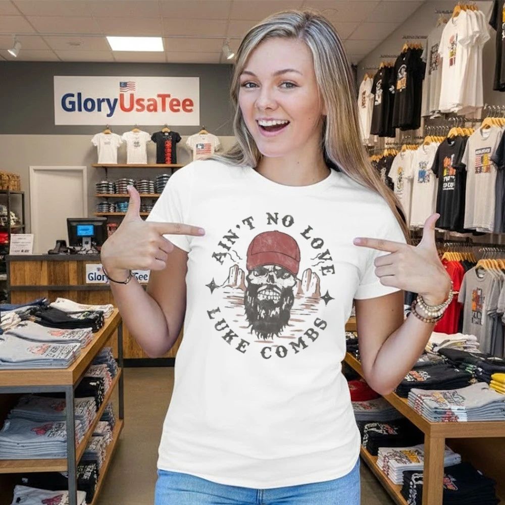 Luke Combs Aint No Love 2026 Shirt