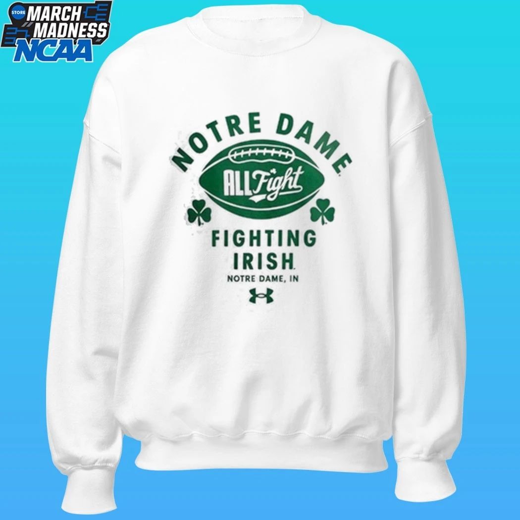 Notre Dame All Fight Fighting Irish Notre Dame In Shirt