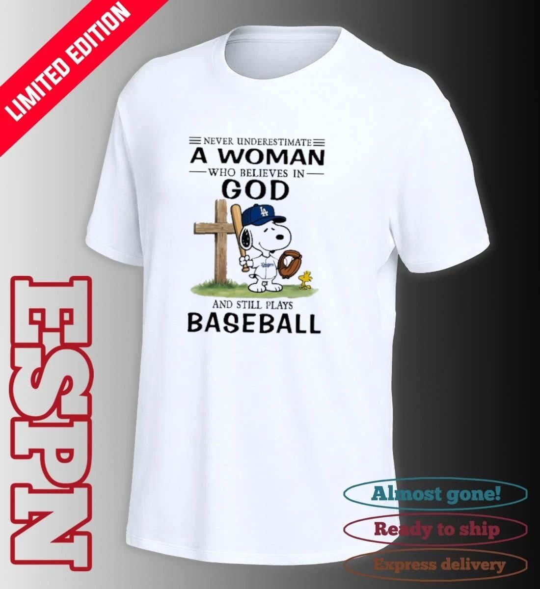 The Peanuts X Los Angeles Dodgers Never Underestimate A Woman Who Believes In God And Still Plays Baseball Shirt