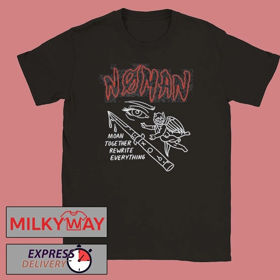 Noman Moan together rewrite everything Shirt