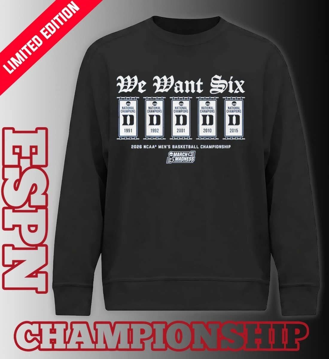 Duke Men’s Basketball 2026 March Madness We Want Six Shirt