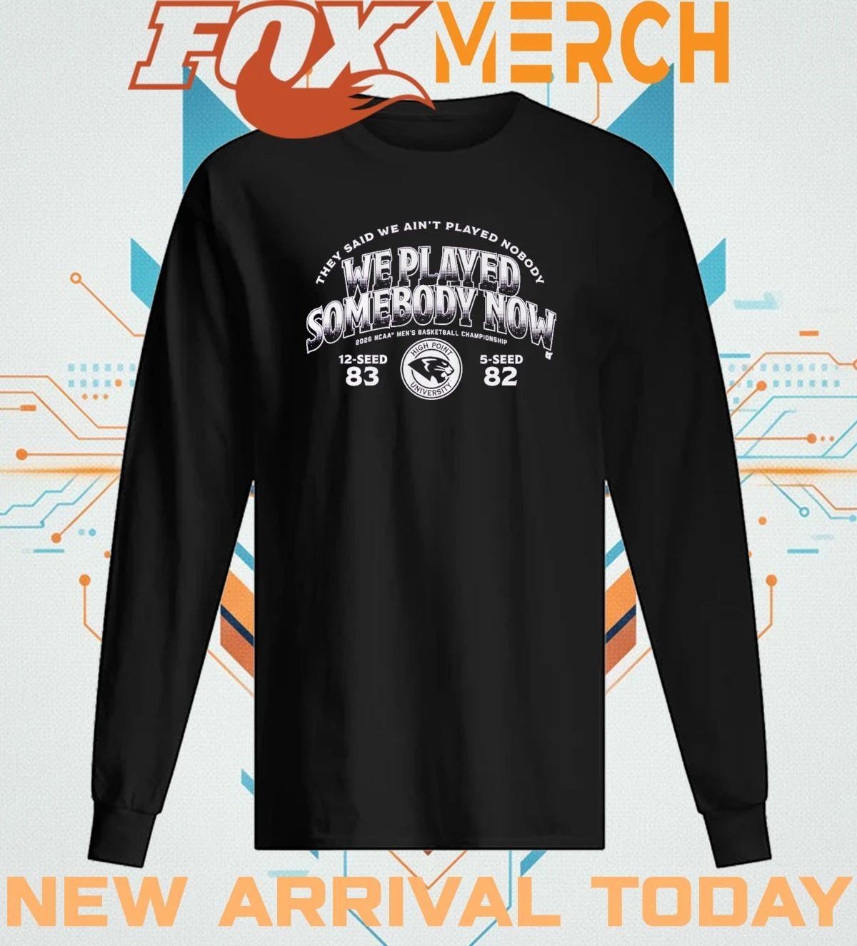 High Point Panthers MBB 2026 March Madness We Played Somebody Now t-shirt