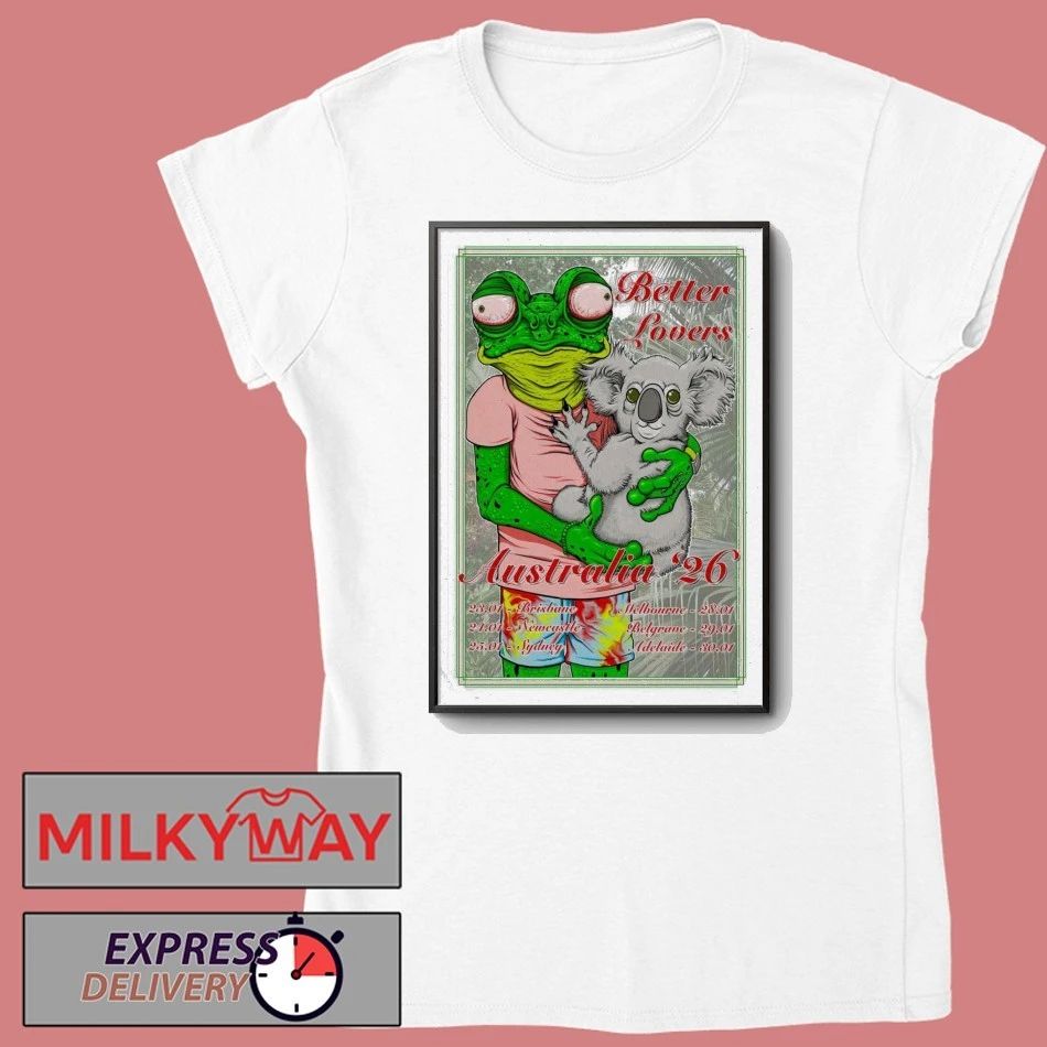 Better Lovers Jan 23 2026 Poster Brisbane shirt