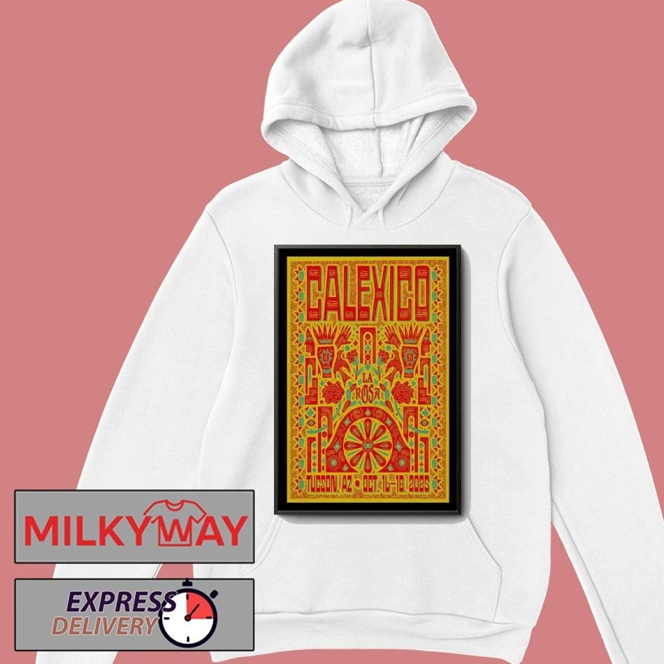 Calexico 16-18 Oct 2025 La Rosa, Tucson, AZ Poster shirt