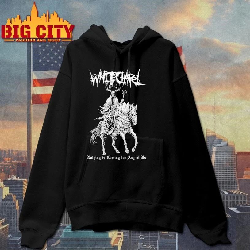 Whitechapel House Black Nothing Is Coming For Any Of Us Shirt
