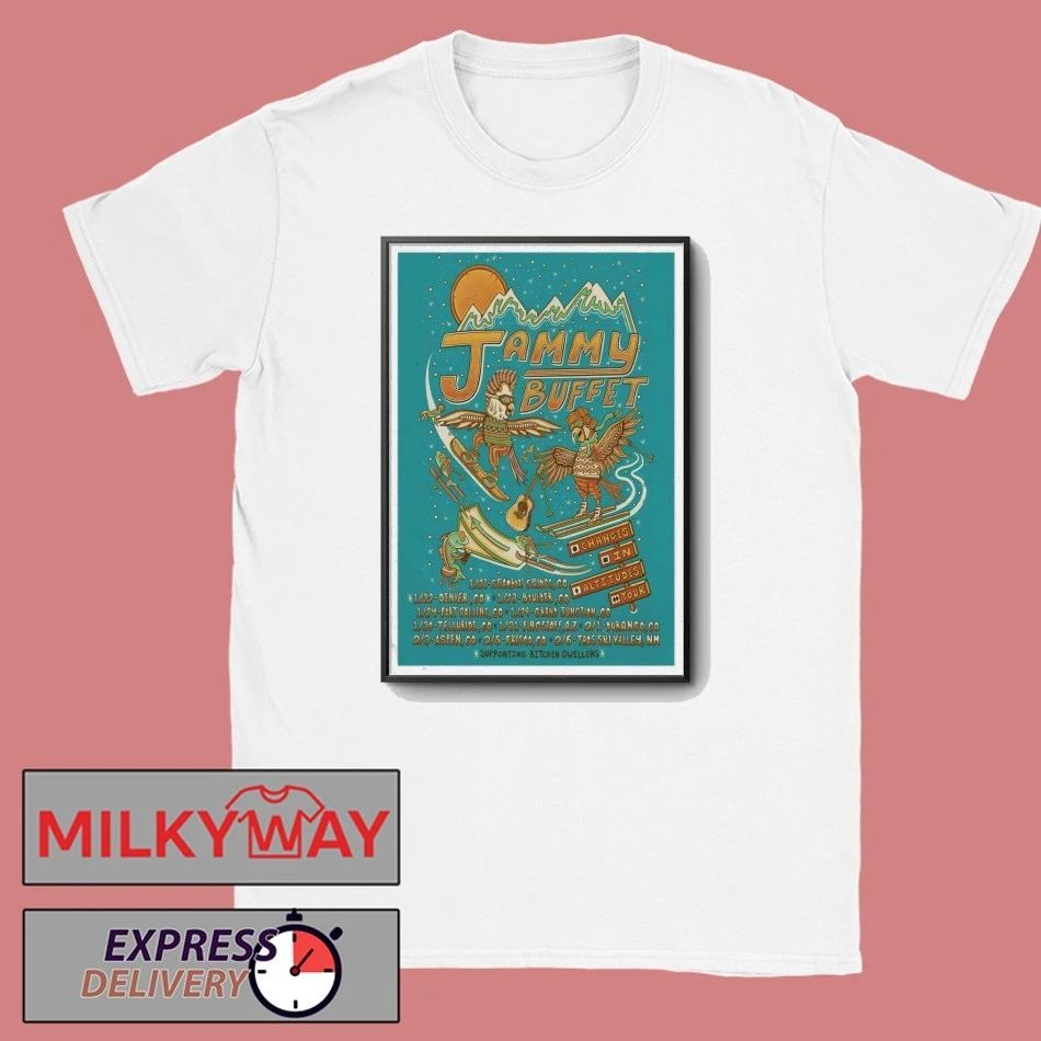 Jammy Buffet Changes In Alttudes Tour 26 Poster shirt