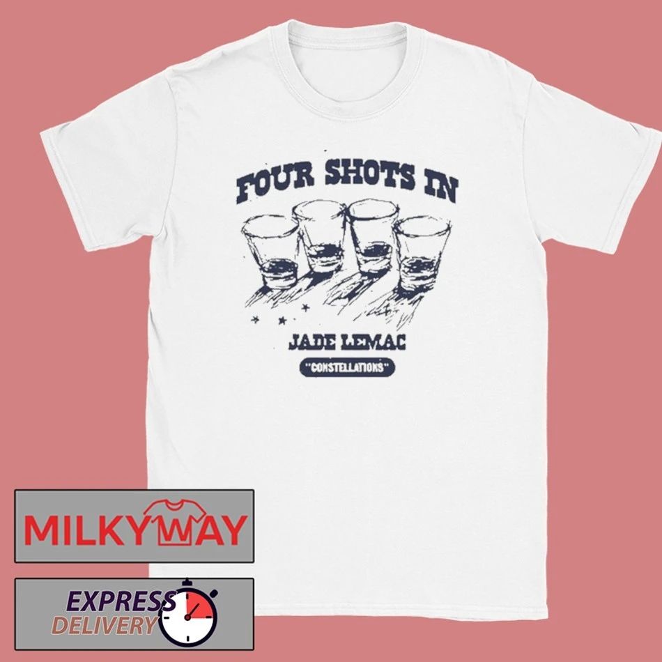 Four Shots In Jade LeMac 2025 Shirt