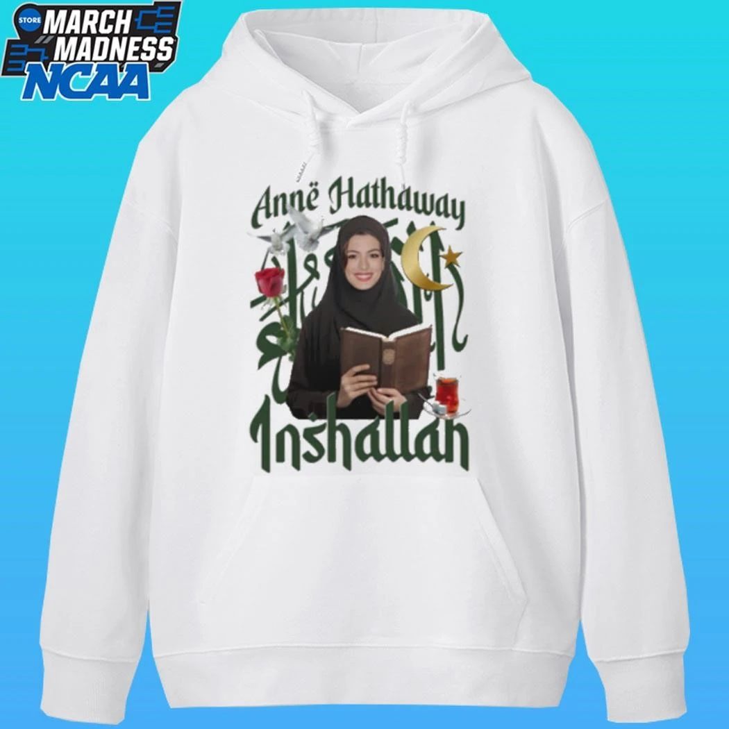 Actor Anne Hathaway Inshallah Shirt