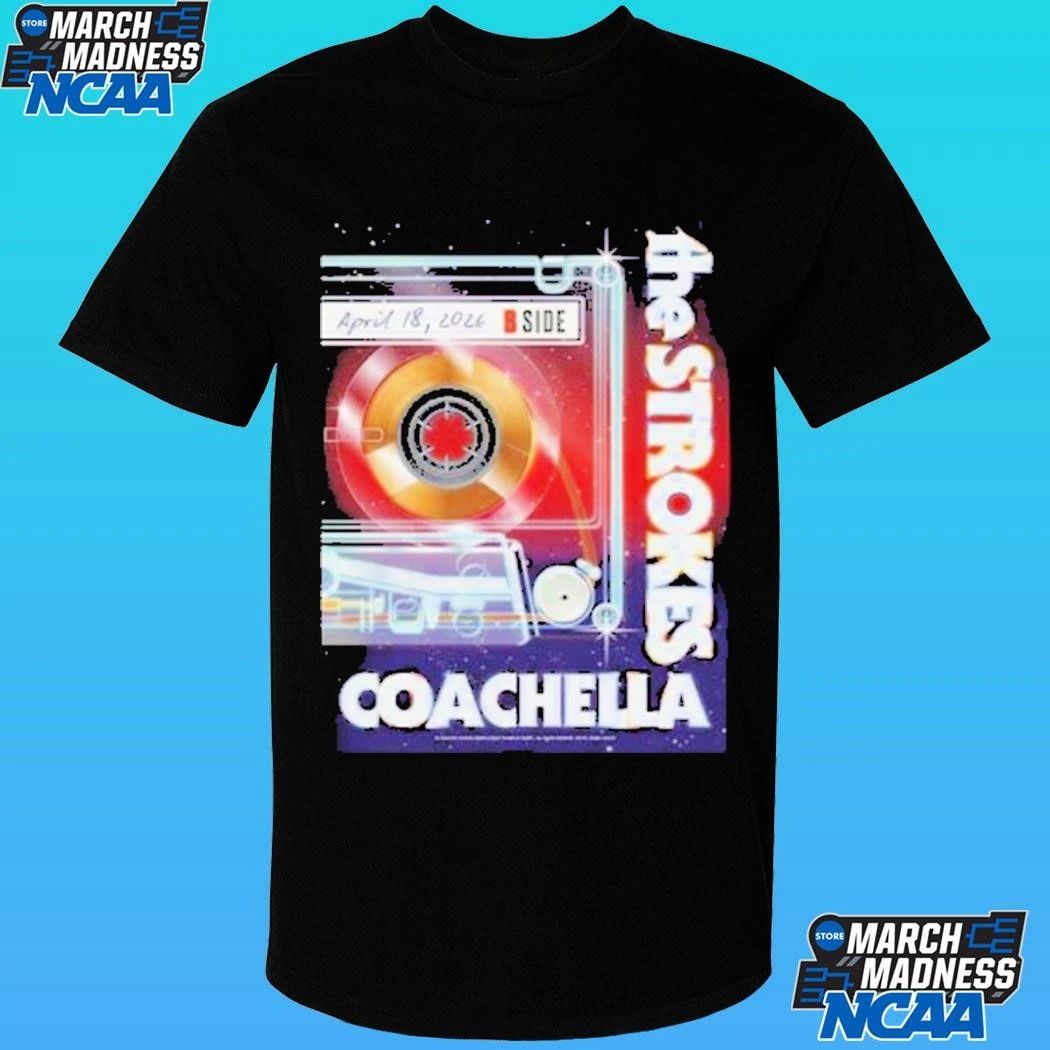 B Side The Strokes X Coachella 2026 Weekend 2 Poster For April 18 2026 Shirt