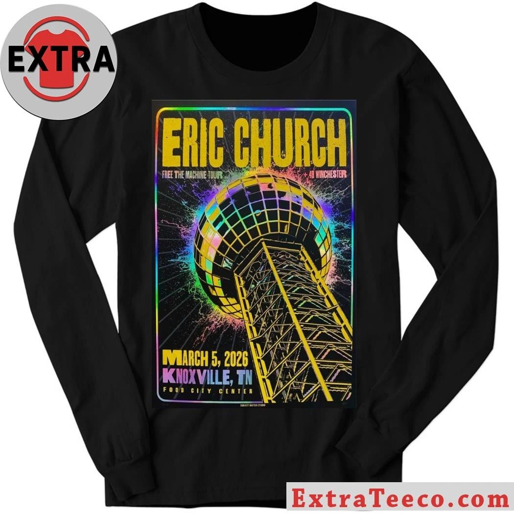 Eric Church 5.3.2026 At Knoxville Poster Shirt