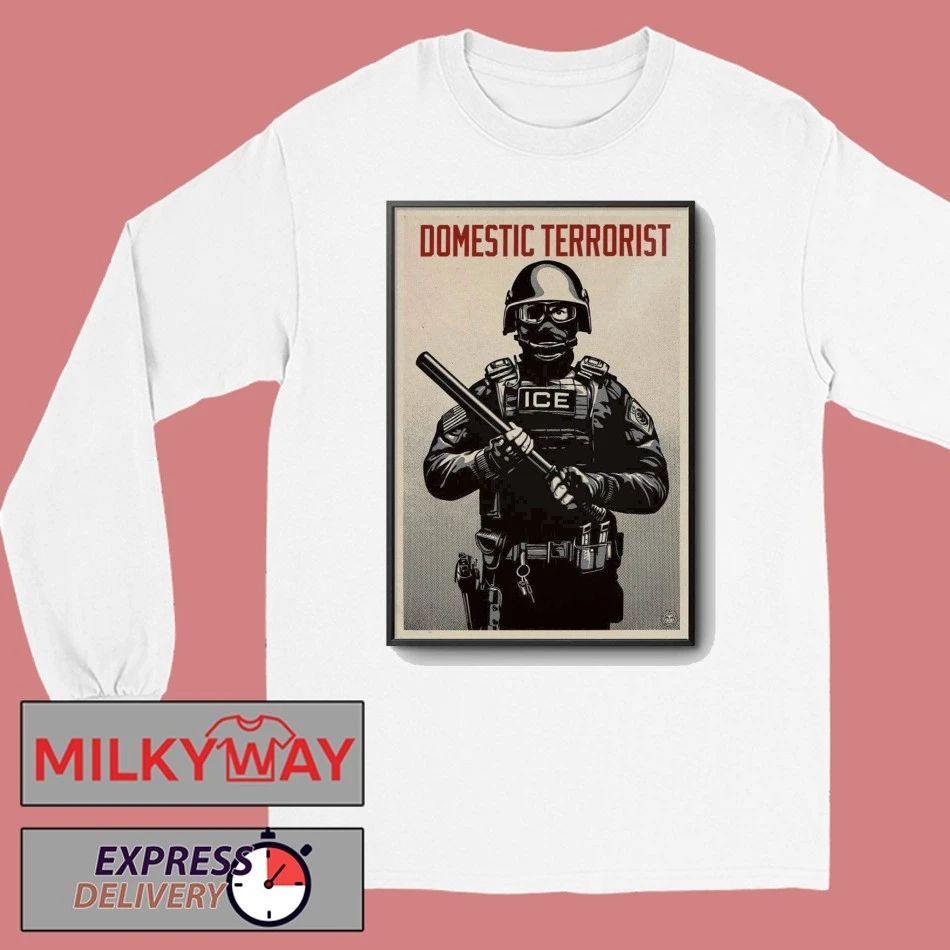 POSTER 2026 Domestic Terrorist ICE New shirt