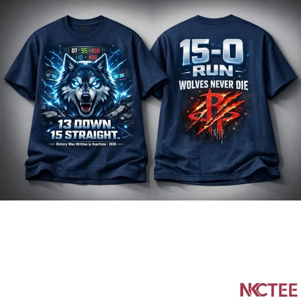 NKCtees Minnesota Timberwolves Historic 13-Point OT Comeback 2026 Shirt – Wolves Never Quit 15-0 Run Tee