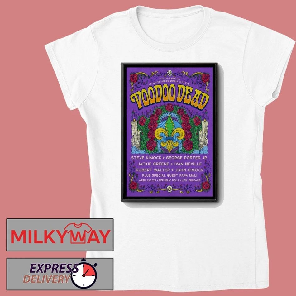 Voodoo Dead In New Orleans LA On Apr 25 2026 Poster shirt