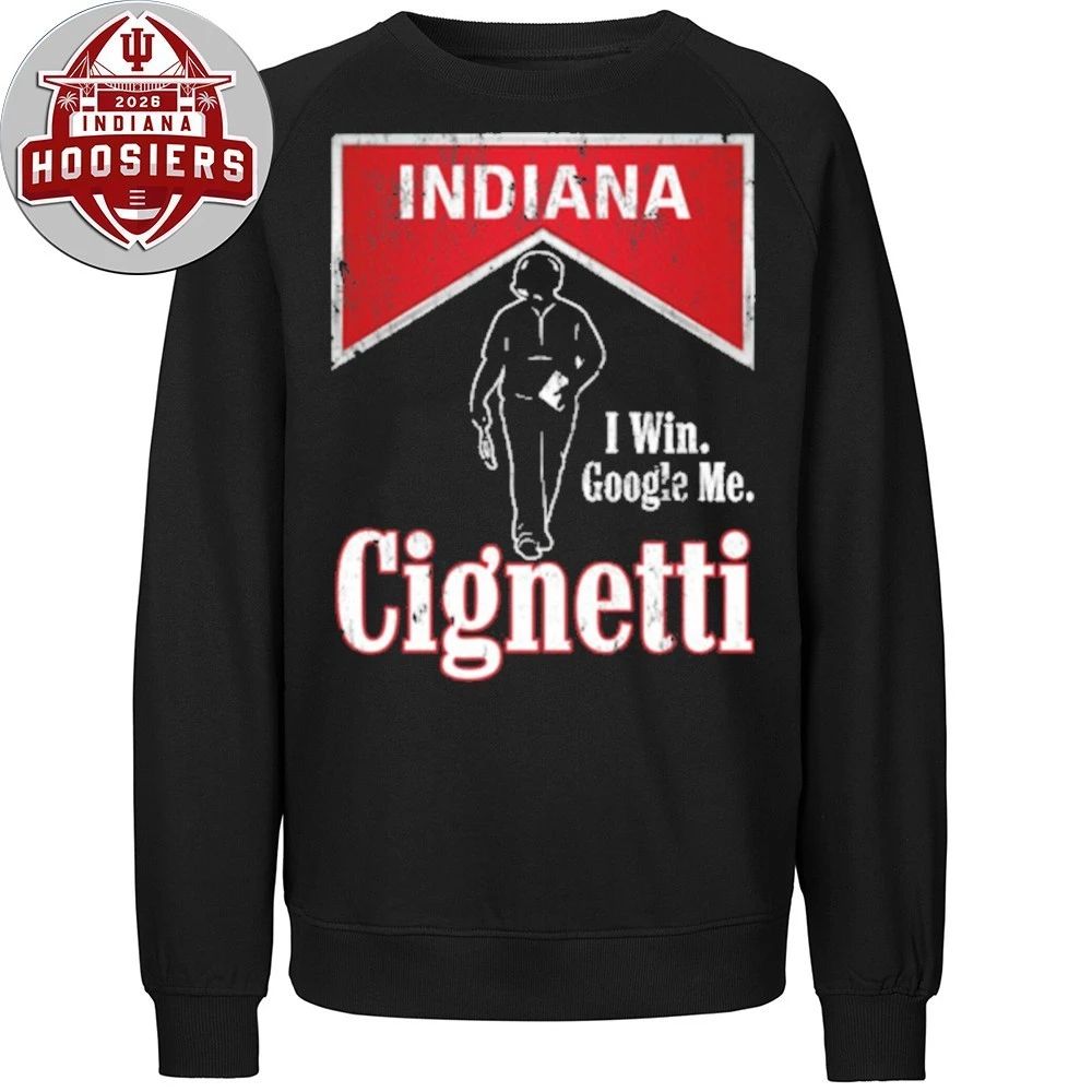 Original Curt Cignetti Indiana I Win Google Me 2026 T-Shirt