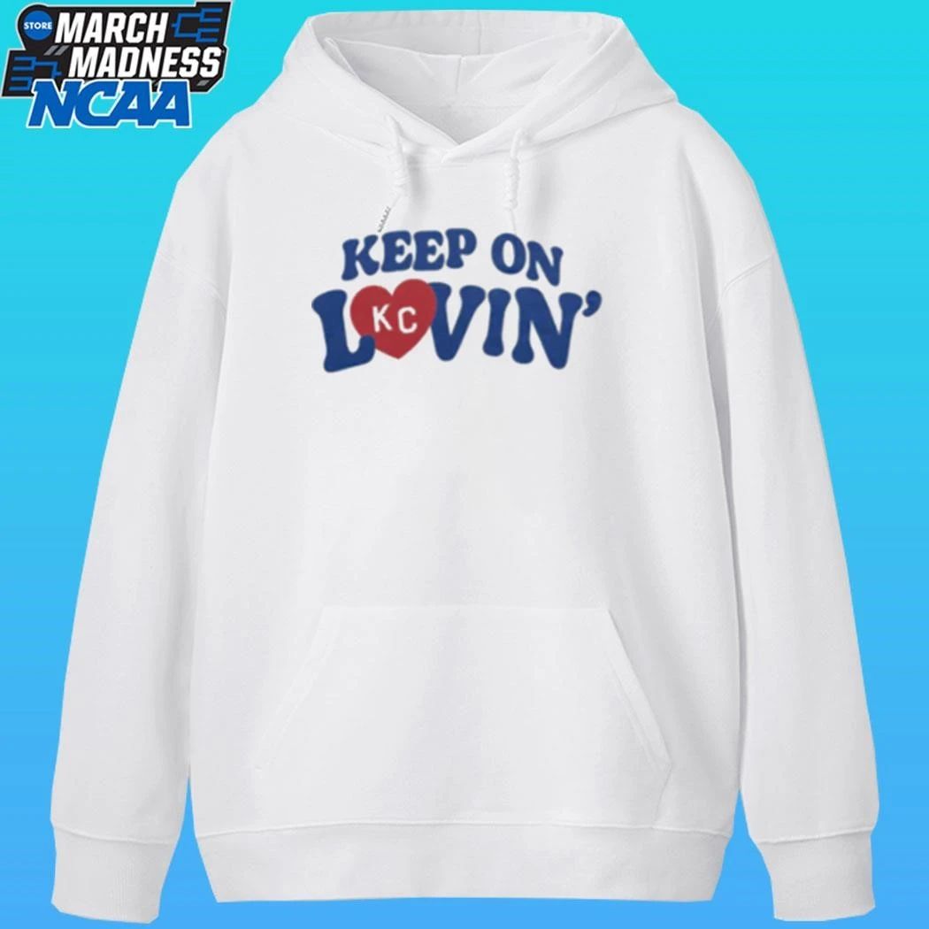 Keep On Kansas City Lovin Shirt