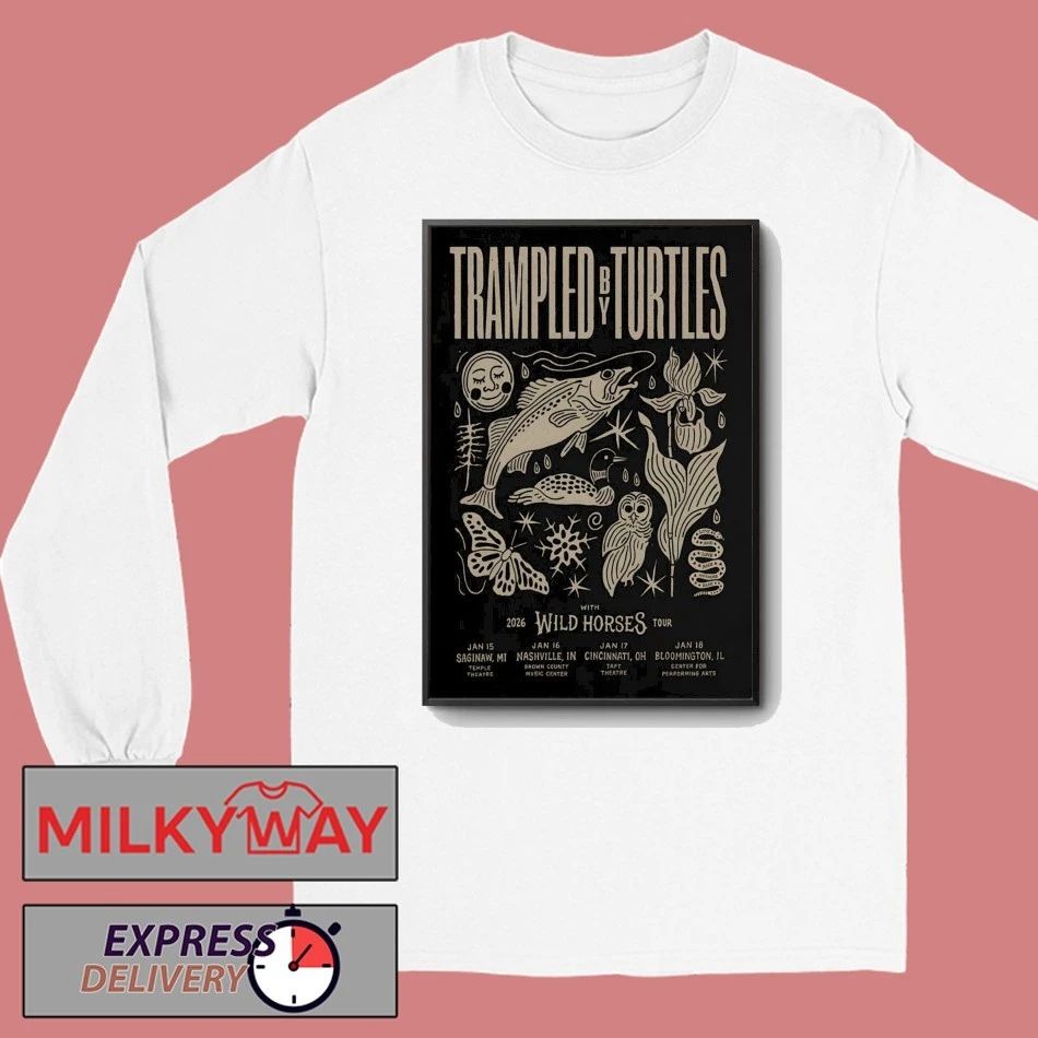 Trampled By Turtles With Wild Horses Jan 15 2026 Saginaw WI Poster shirt