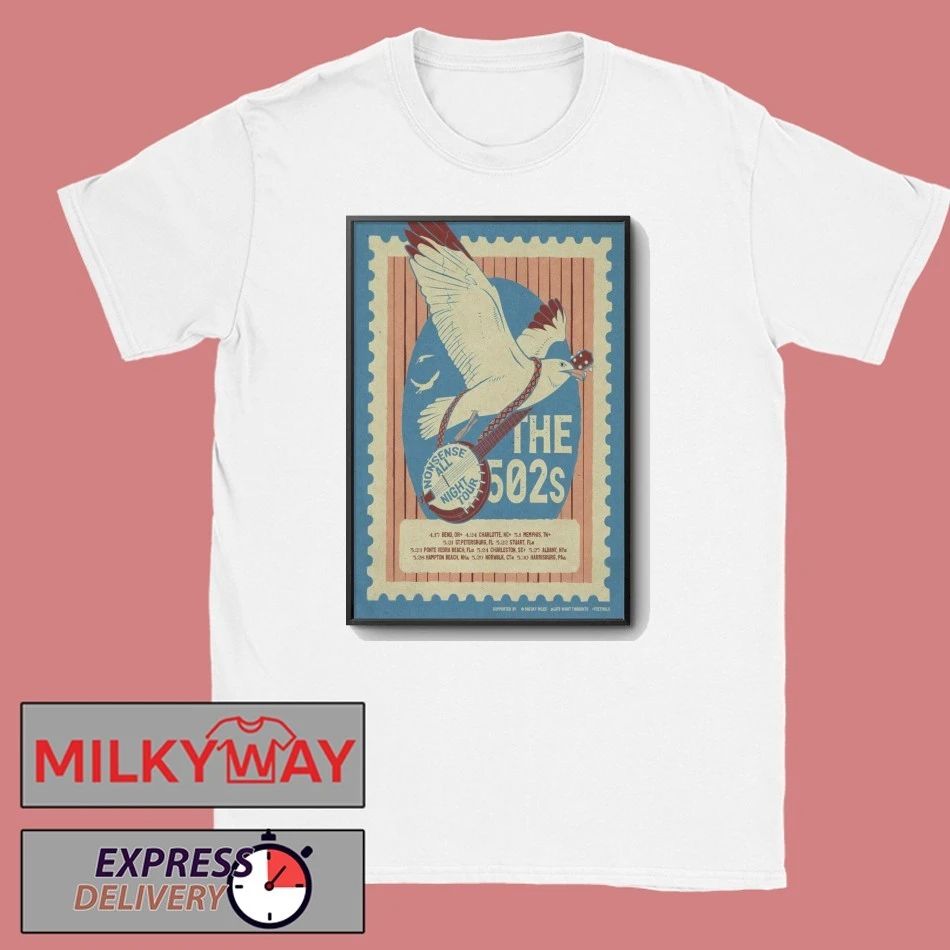 The 502s Band Nonsense All Night Tour Poster shirt