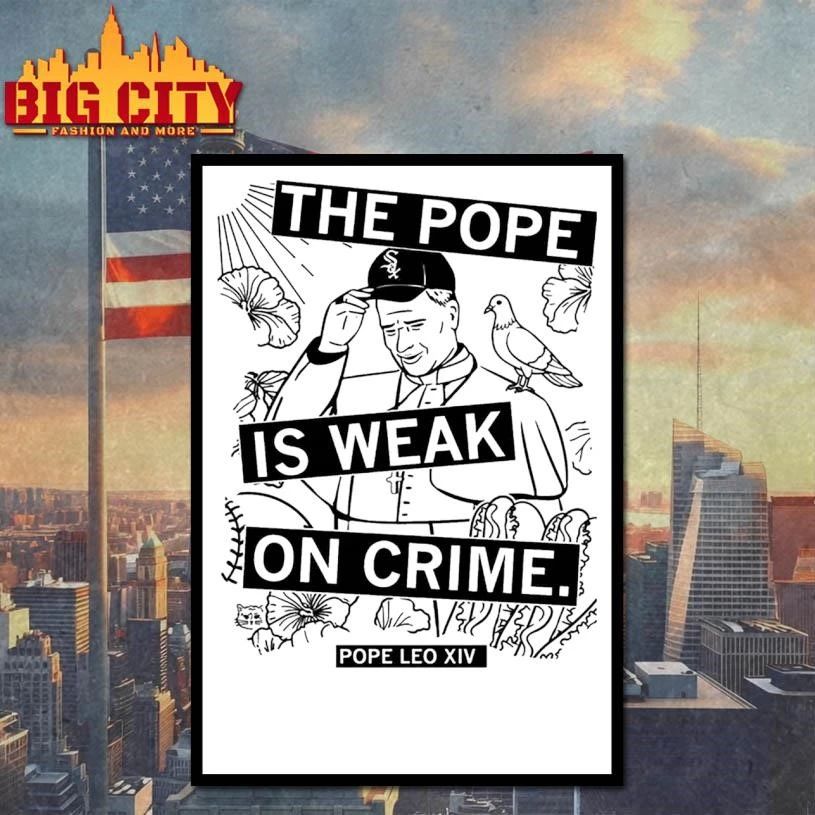 The Pope Leo XIV Is Weak On Crime