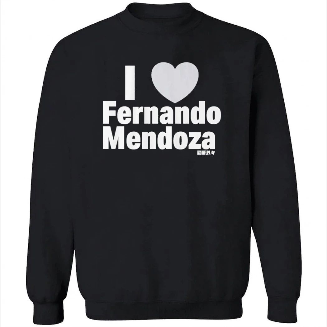 I Heart Fernando Mendoza Shirt
