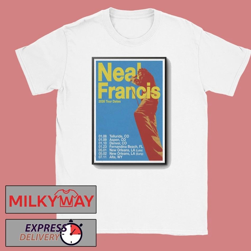 Poster Neal Francis 2026 Tour Dates shirt