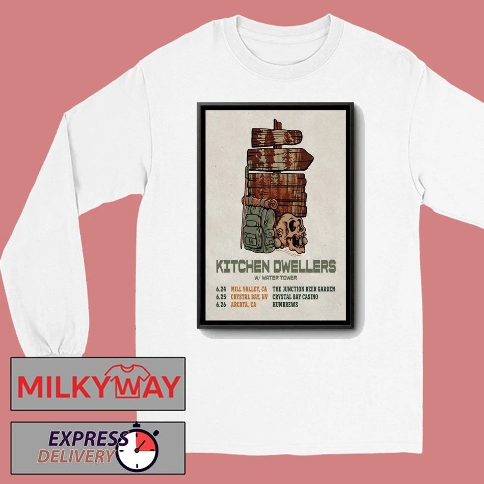 Kitchen Dwellers Mill Valley CA Jun 24 2026 Poster shirt
