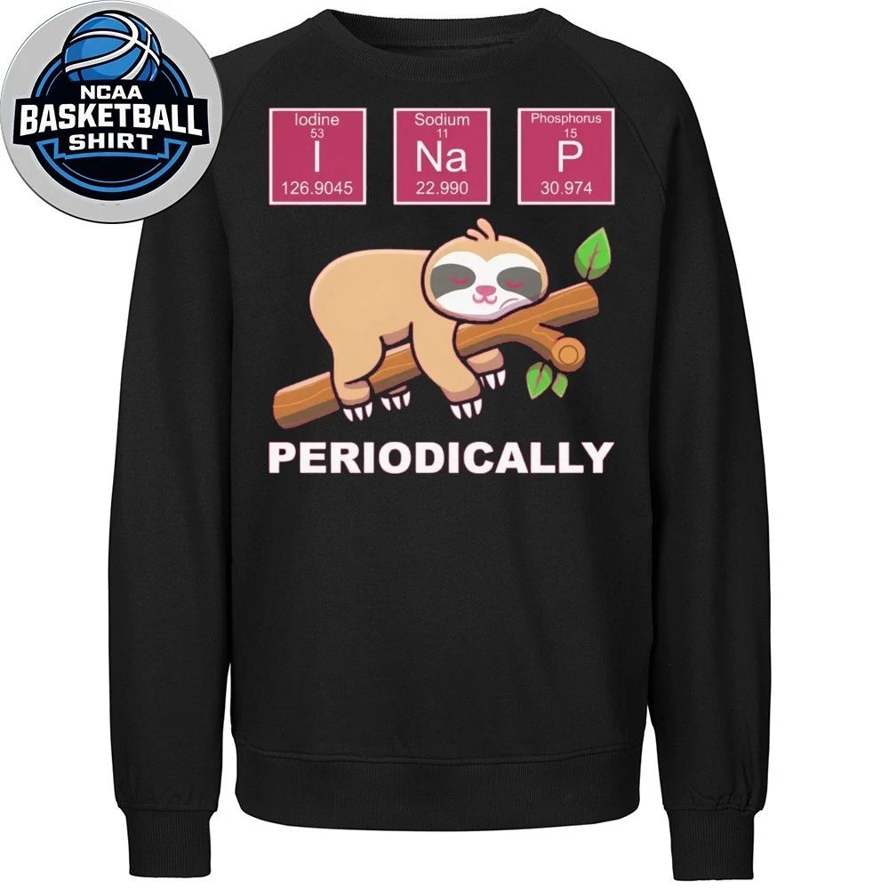 I Nap Periodically Shirt