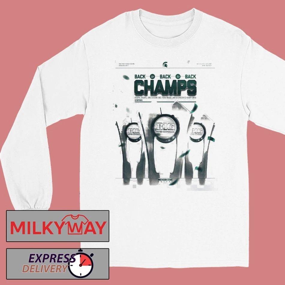Michigan State Spartans Ice Hockey 2026 Big Ten Men’s Hockey Regular Season Champions Back To Back To Back T-Shirt