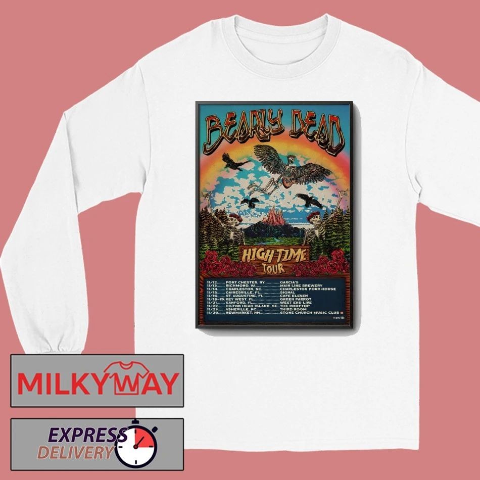 Bearly Dead High Time Nov 2025 Tour Poster shirt