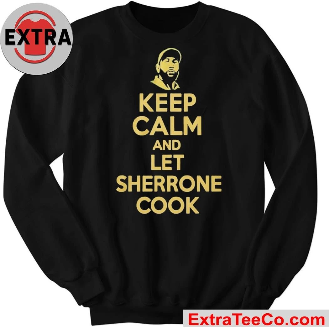 Sherrone Moore Keep Calm And Let Sherrone Cook Don Thomas Shirt