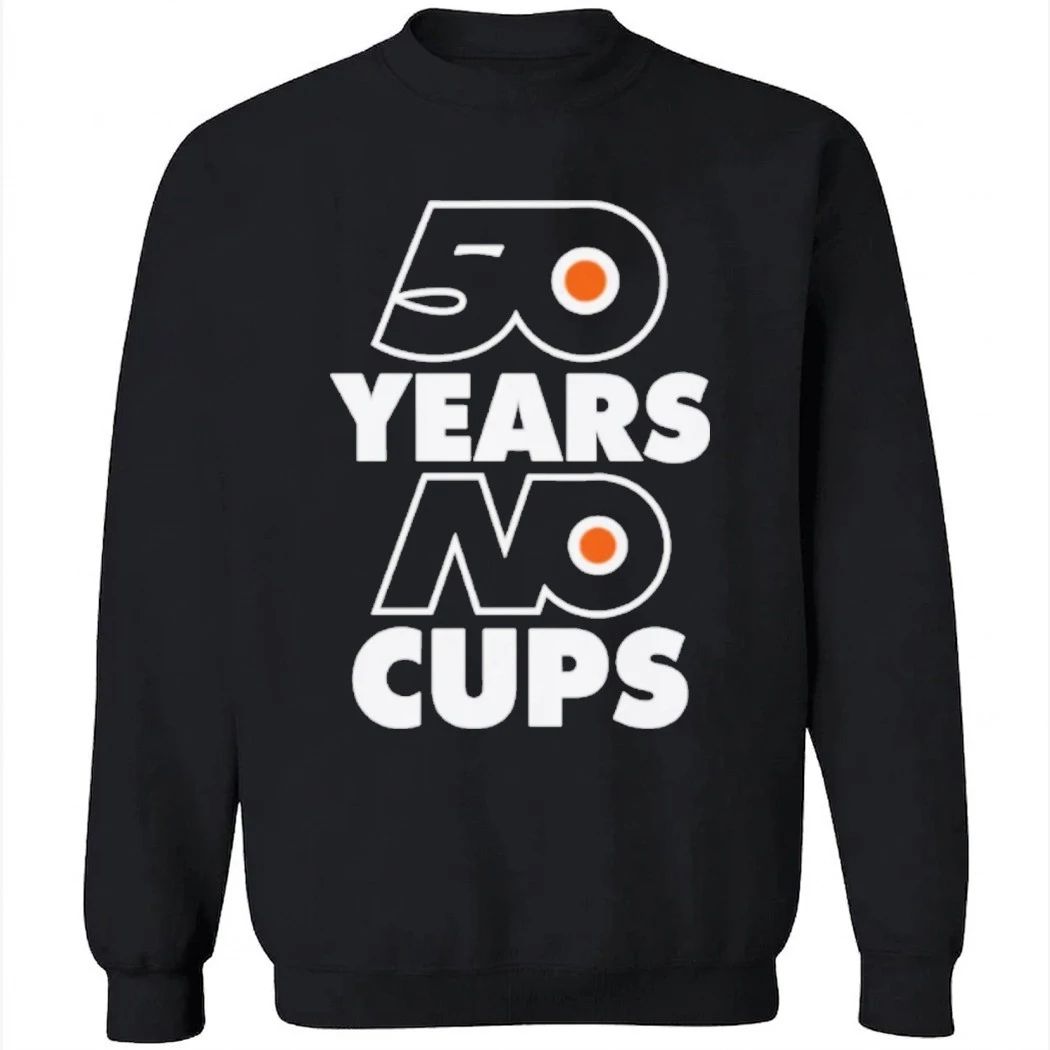 Philadelphia Flyers 50 Years No Cups Shirt