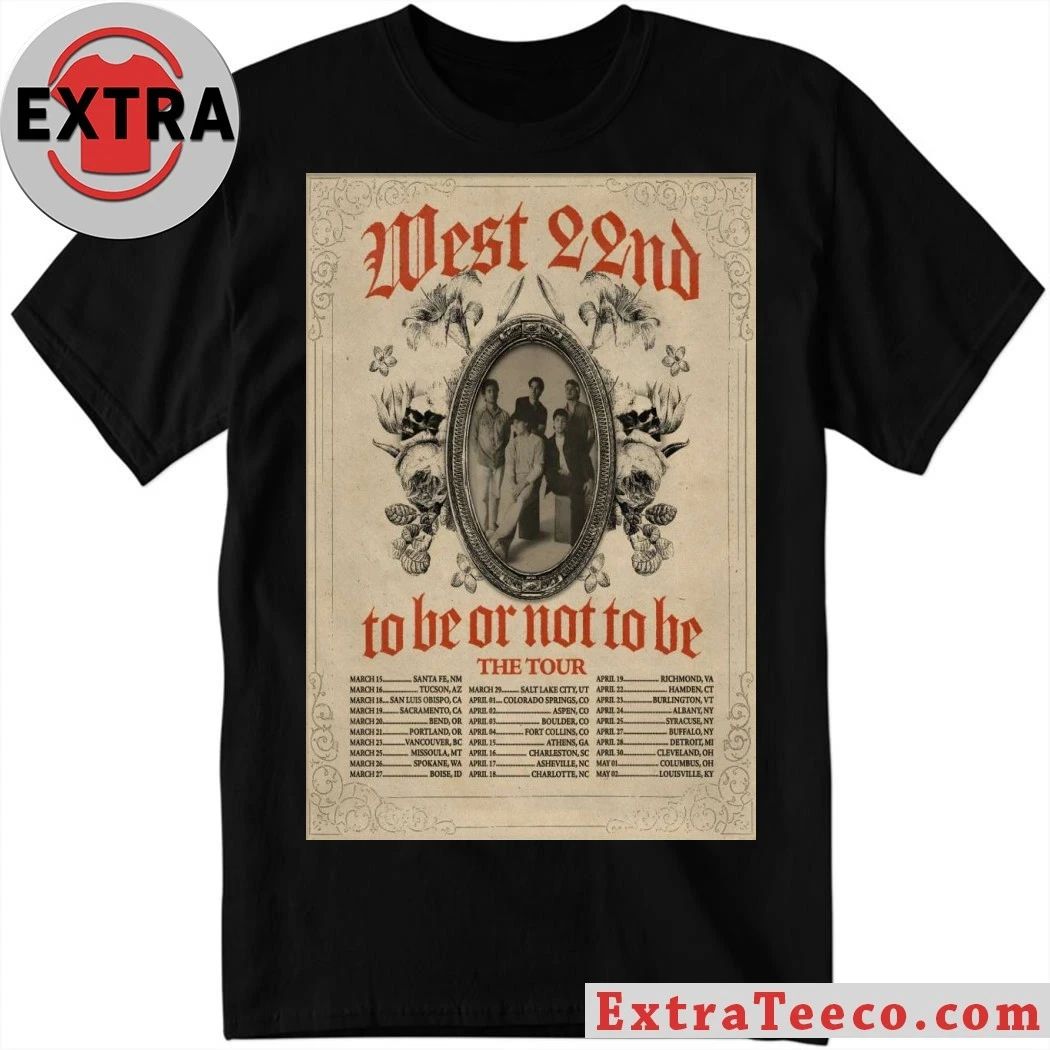 West 22nd To Be Or Not To Be The Tour 26 Poster T-Shirt