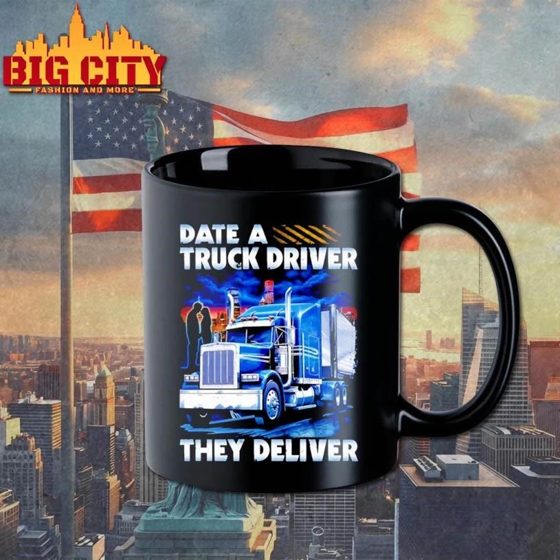 Date a Truck Driver They deliver Shirt