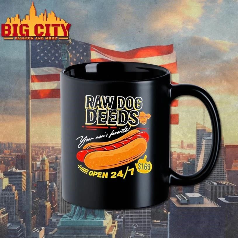 Raw Dog Deeds Sonny Your Moms Favorite Open 24 7 Shirt