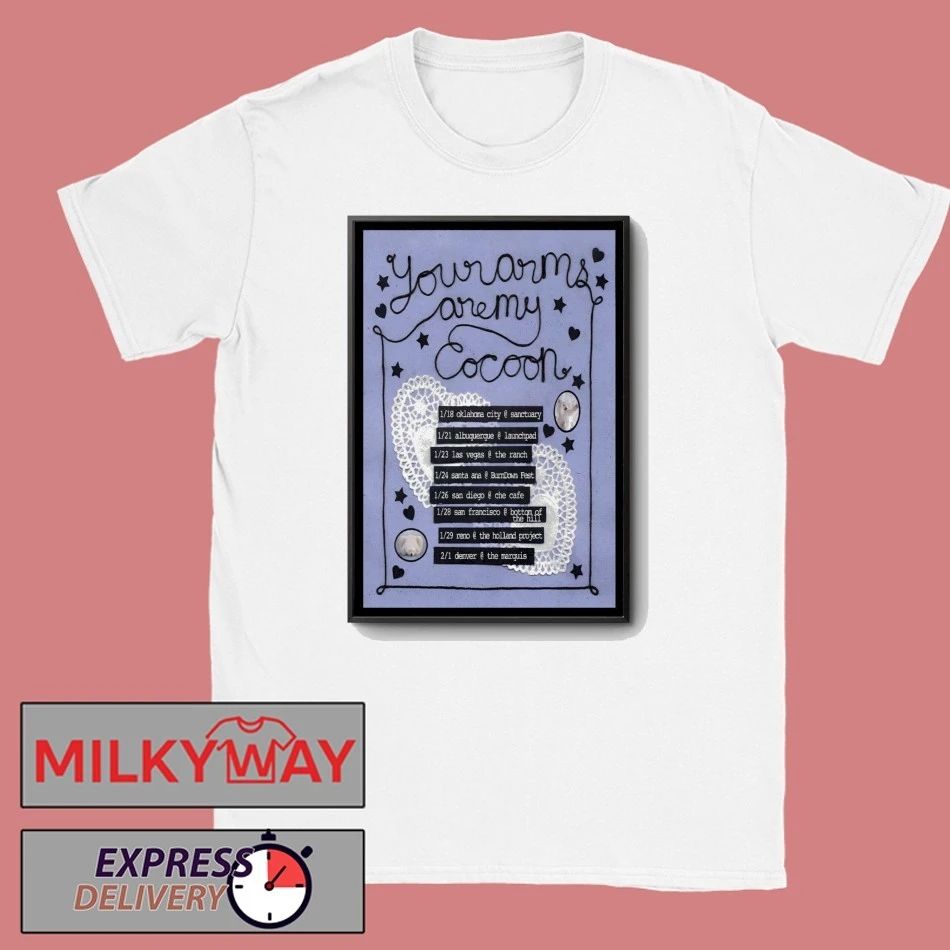 Your Arms Are My Cocoon Tour 2026 Poster shirt