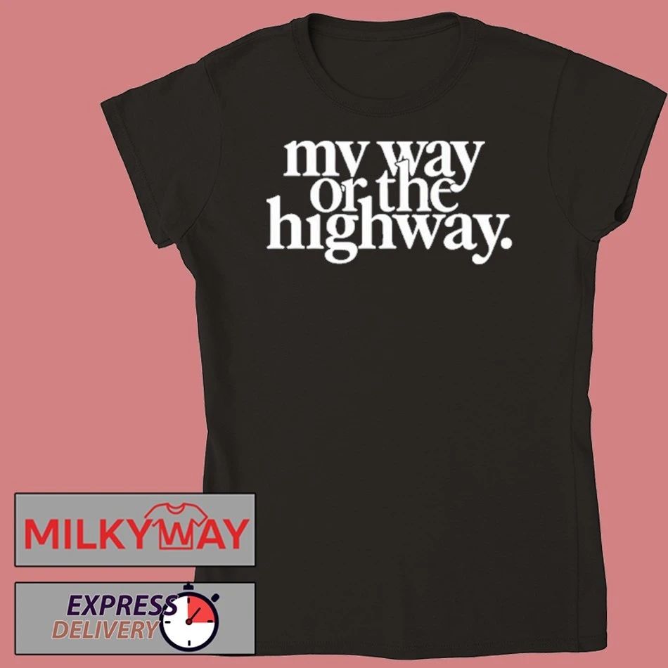 Davis My Way Or The Highway Shirt