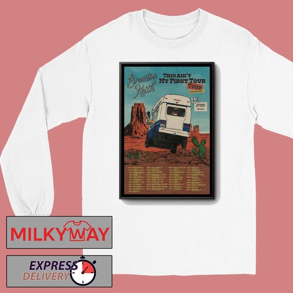 Braxton Keith 2026 This Ain’t My First Shows Poster shirt