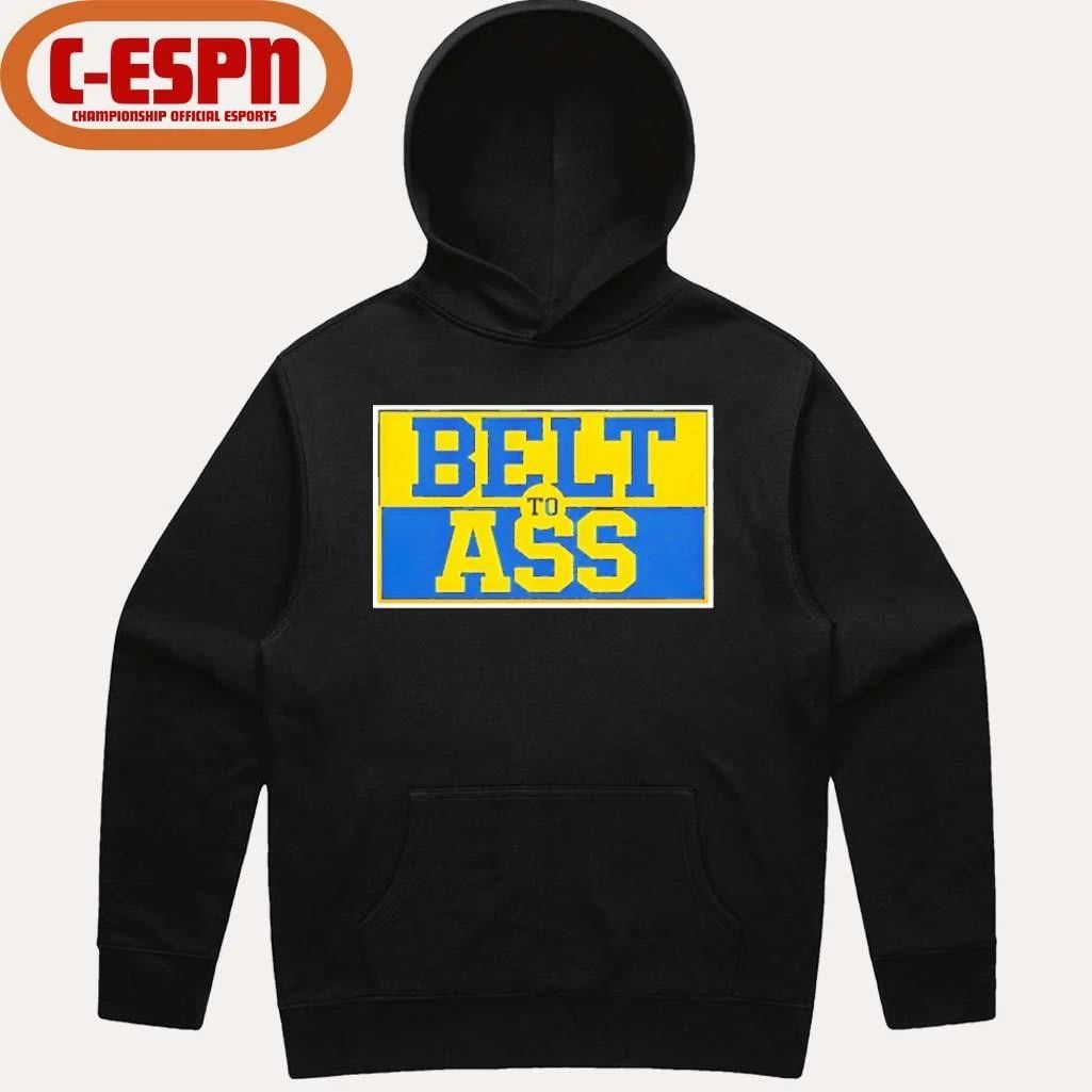 Belt to Ass Michigan Wolverines Shirt